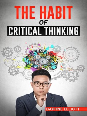 cover image of THE HABIT OF CRITICAL THINKING